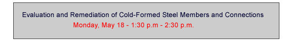 Evaluation and Remediation of Cold-Formed Steel Members and Connections