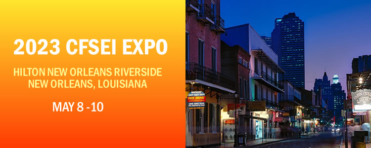 2023 CFSEI EXPO | MAY 8-10, 2023 | NEW ORLEANS, LOUISIANA