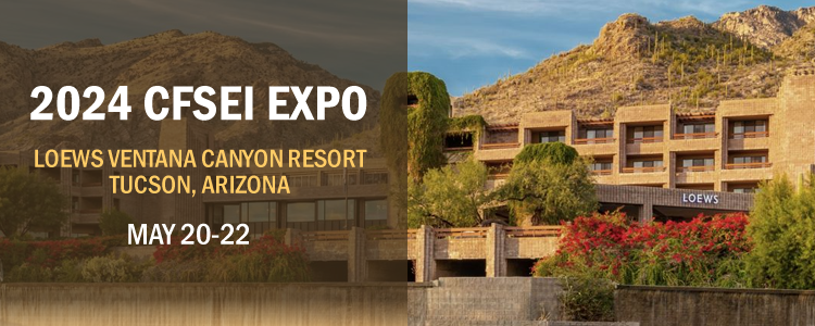 2024 CFSEI EXPO | MAY 20-22, 2023 | TUCSON, ARIZONA