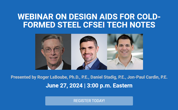 WEBINAR ON DESIGN AIDS FOR COLD-FORMED STEEL CFSEI TECH NOTES